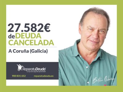 Repara tu Deuda Abogados cancela 27.582€ en A Coruña (Galicia) con la Ley de Segunda Oportunidad