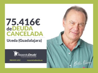 Repara tu Deuda Abogados cancela 75.416€ en Uceda (Guadalajara) con la Ley de Segunda Oportunidad