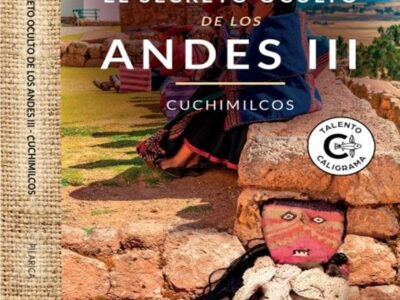 La fantasía y el folklore andino vuelven a cobrar fuerza en ‘El secreto oculto de los Andes III – Cuchimilcos’