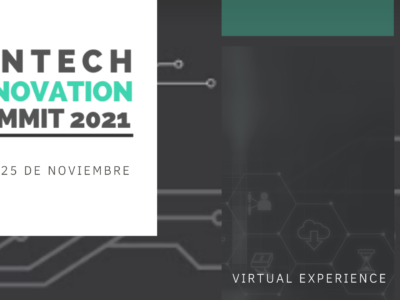 Fintech Innovation Summit 2021: llega la tercera edición del evento de innovación financiera por excelencia