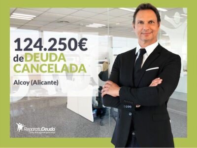 Repara tu Deuda Abogados cancela 124.250 € en Alcoy (Alicante) con la Ley de Segunda Oportunidad