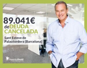 Repara tu Deuda Abogados cancela 89.041€ en Sant Esteve De Palautordera con la Ley de Segunda Oportunidad