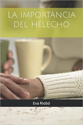 ‘La importancia del helecho’: así es la novela romántica de Eva Riobó