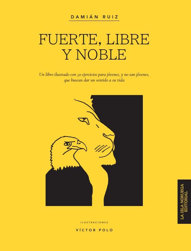 'Fuerte, libre y noble' un libro de autodescubrimiento