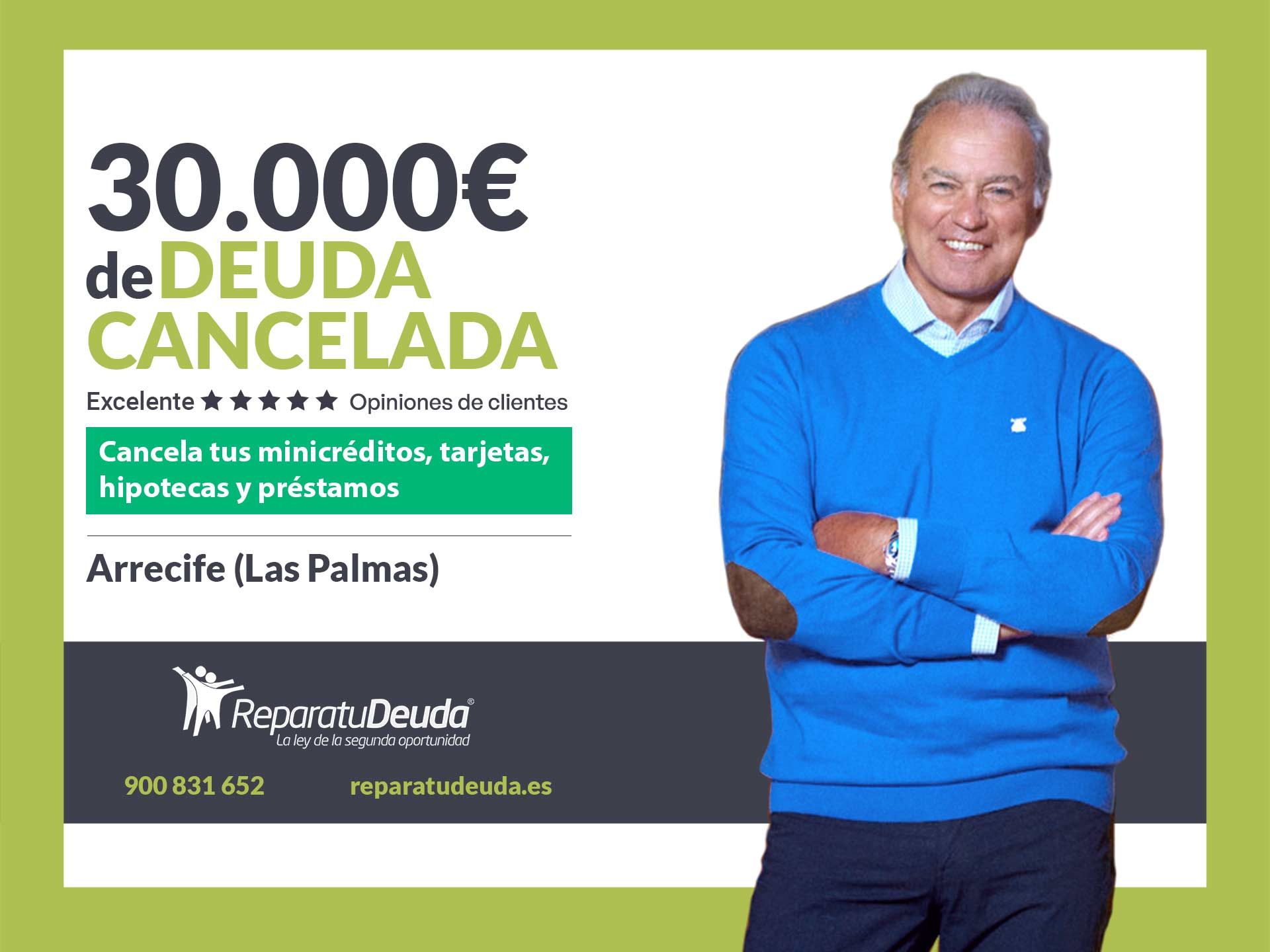 Repara tu Deuda cancela 30.000? en Arrecife (Las Palmas de Gran Canaria) con la Ley de Segunda Oportunidad